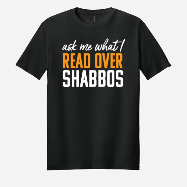 Ask Me What I Read Over Shabbos - Softstyle ® T Shirt Thumbnail
