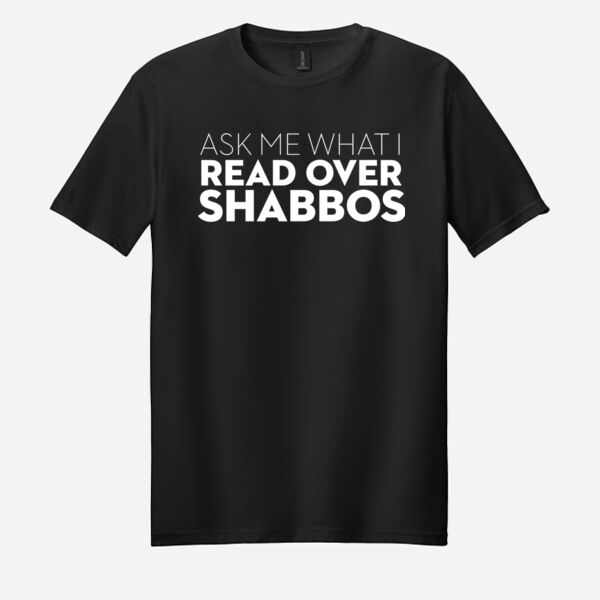Ask Me What I Read Over Shabbos 2 - Softstyle ® T Shirt  Thumbnail